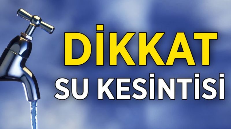 31 Ekim 2022 Gaziantep Su Kesintileri Mahallelere Göre Liste! Gaziantep Su Kesintisi Nerelerde Olacak? 2