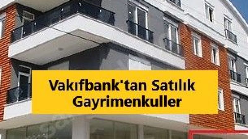 Biri Satıldı Bir Kaldı! Vakıfbank, Gaziantep’ten Satışa Çıkardığı İcralık Gayrimenkulleri Elden Çıkarmaya Başladı! Üstelik 425 Bin TL Peşinat İle Satılacak! 3