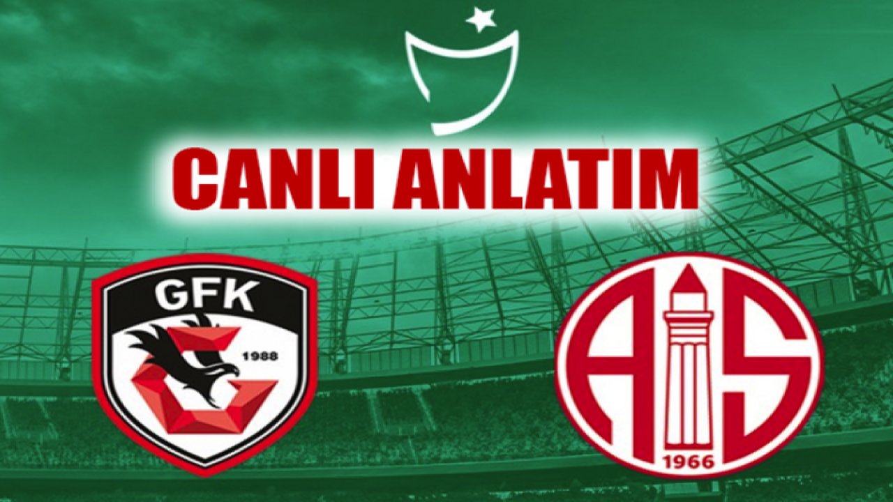Gaziantep FK 1 - 0 Antalyaspor Maç Sonucu... Canlı anlatım