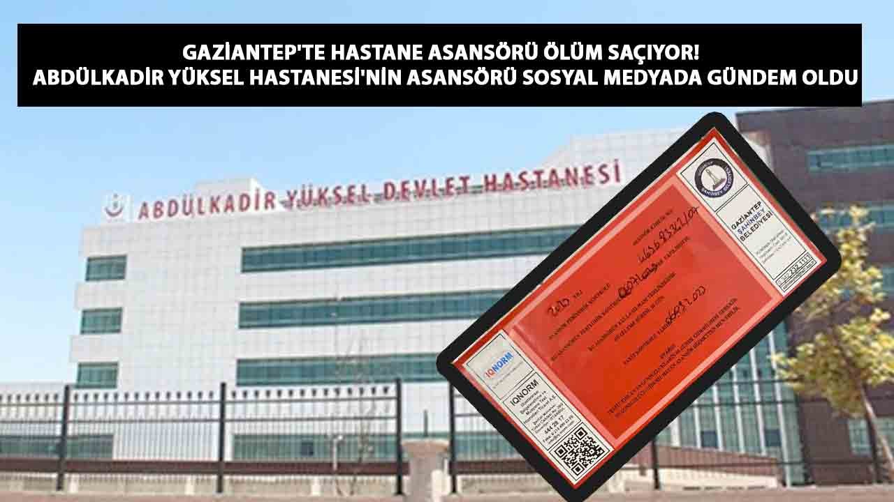 Gaziantep'te ABDÜLKADİR YÜKSEL HASTANESİN'DE ASANSÖR DEHŞETİ! Gaziantep İl Sağlık Müdürlüğü ÖLÜMLER OLSUN DİYE Mİ BEKLİYOR?