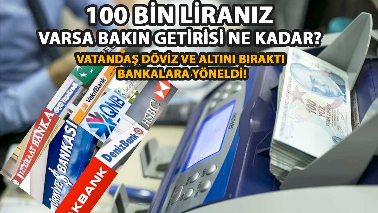 100 Bin Liranız Varsa Bakın Getirisi Ne Kadar? Gaziantep'te Vatandaş Döviz Ve Altını Bıraktı Bankalara Yöneldi!