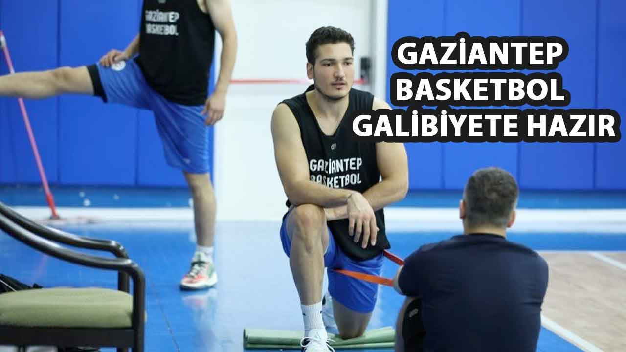Gaziantep Basketbol galibiyete hazır