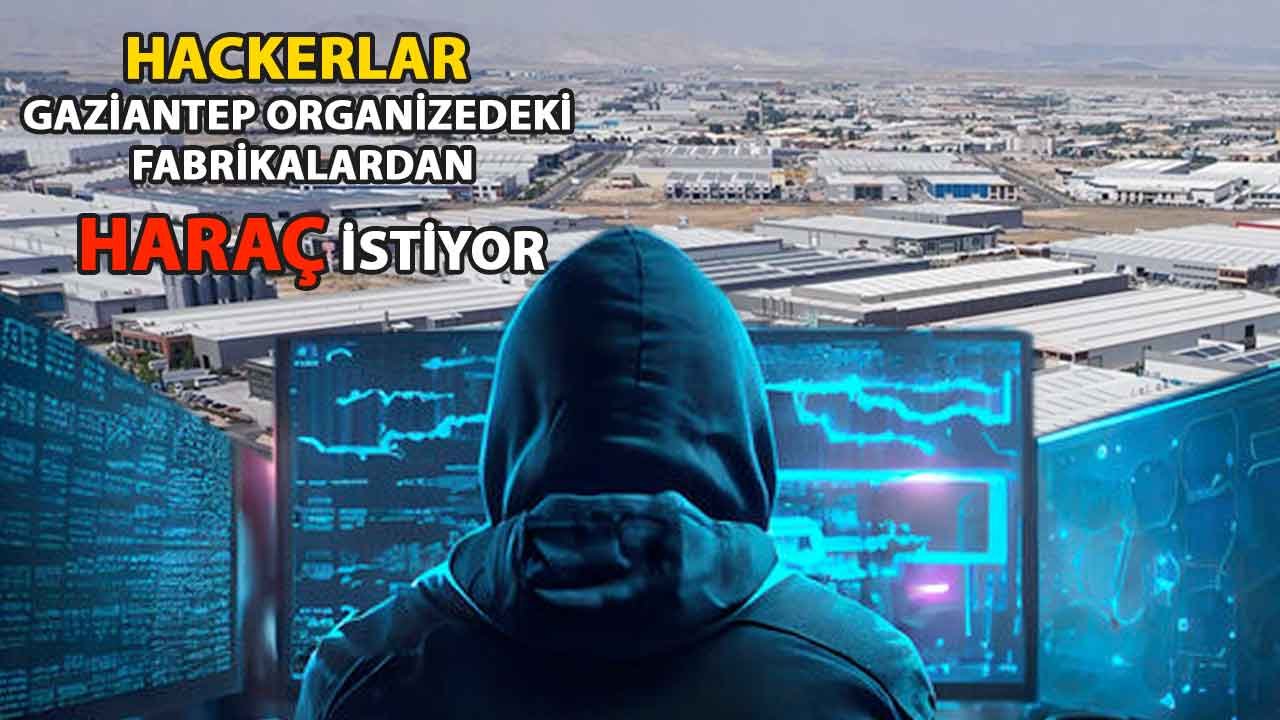 Gaziantep OSB'de Hacker Şoku! Gaziantep’te Son Bir Haftada 4 Fabrikayı Hacklediler! Hangi Fabrikalardan Haraç İstiyorlar?