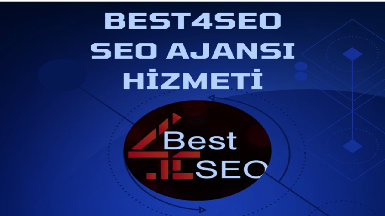 Best4seo Seo Ajansı Hizmeti