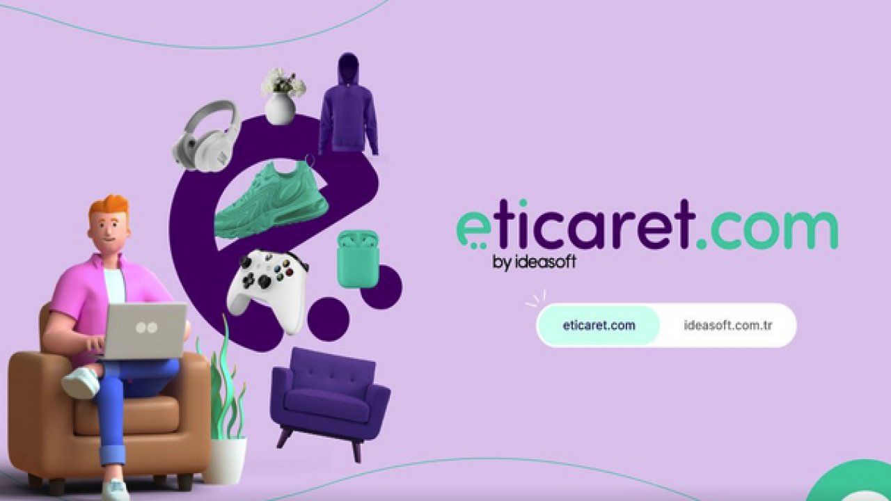E Ticaret Sitesi Açmanın Tam Zamanı! Eticaret.com ile Eticareti Dene!