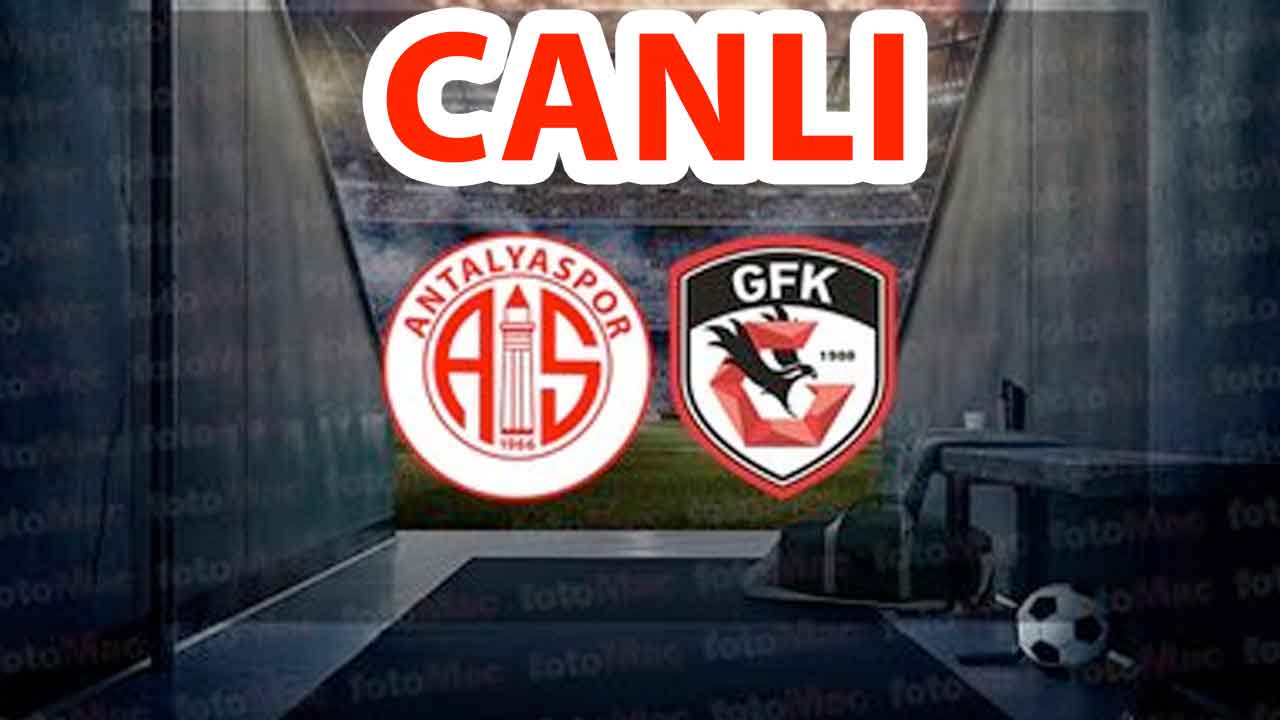 Canlı İzle! Antalyaspor 1- 0 Gaziantep FK