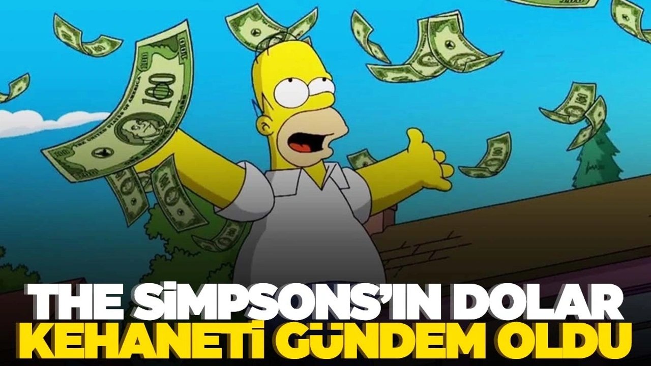The Simpsons’ın dolar kehaneti sosyal medyayı salladı! The Simpsons'ların 'Dolar Kehaneti BOMBA GİBİ DÜŞTÜ!'