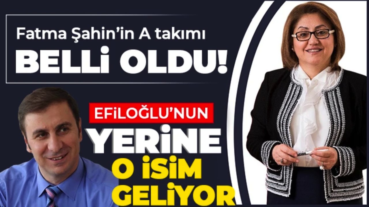 Fatma Şahin’in A takımına yeni isimler eklendi! Efiloğlu'nun Yerine Kim Geldi?