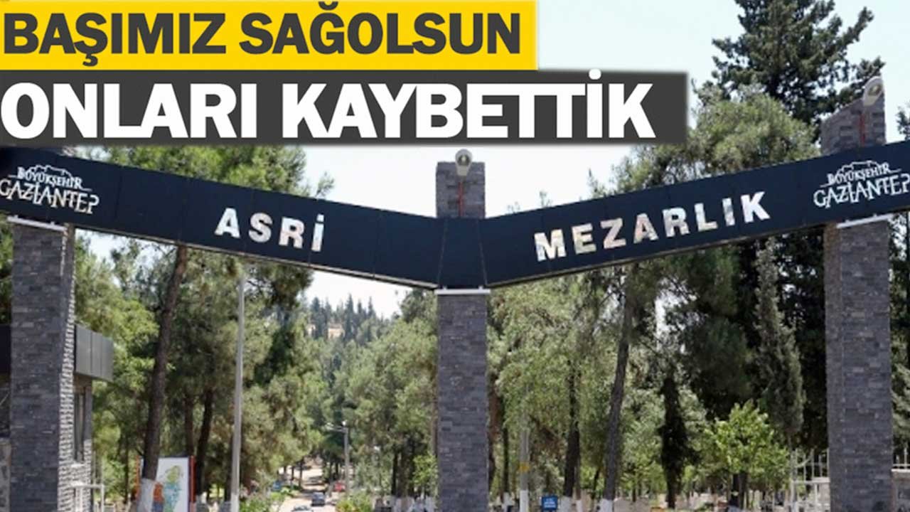Gaziantep'te 24 Kişi Aramızdan Ayrıldı! Gaziantep'te Günün Defin Listesi... Bugün Gaziantep'te Kimler Vefat Etti?
