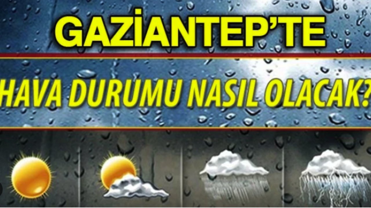 Meteoroloji'den Gaziantep'e hafta sonu uyarısı! Sağanak Yağış Bekleniyor!