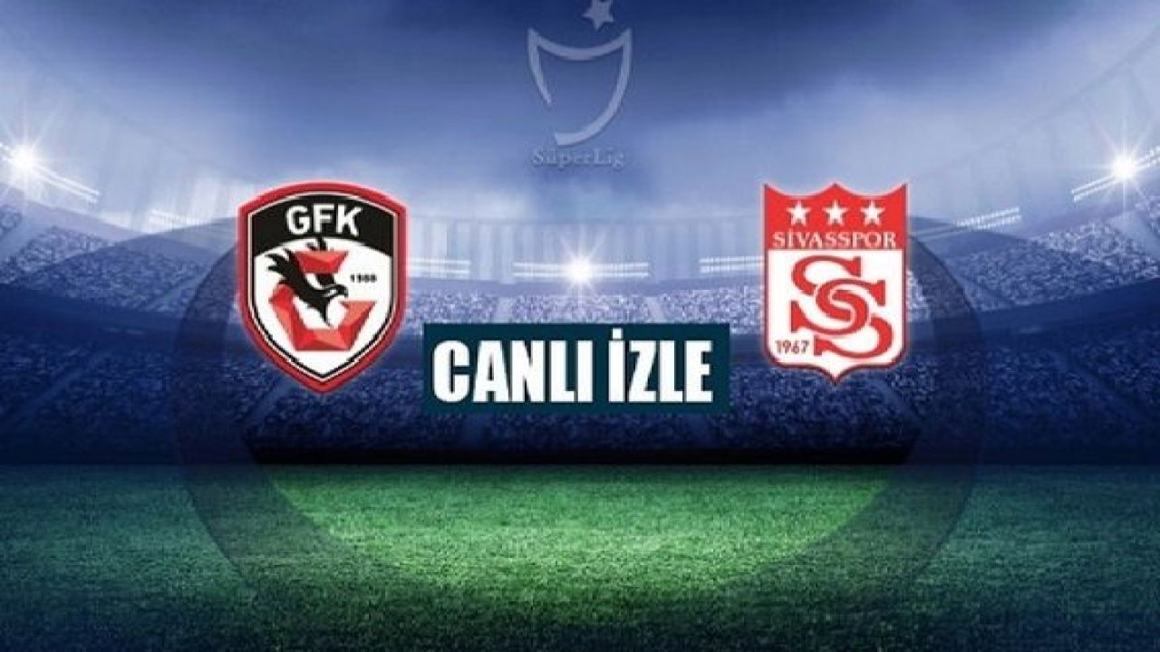 Canlı...Gaziantep FK 0-1 Demir Grup Sivasspor