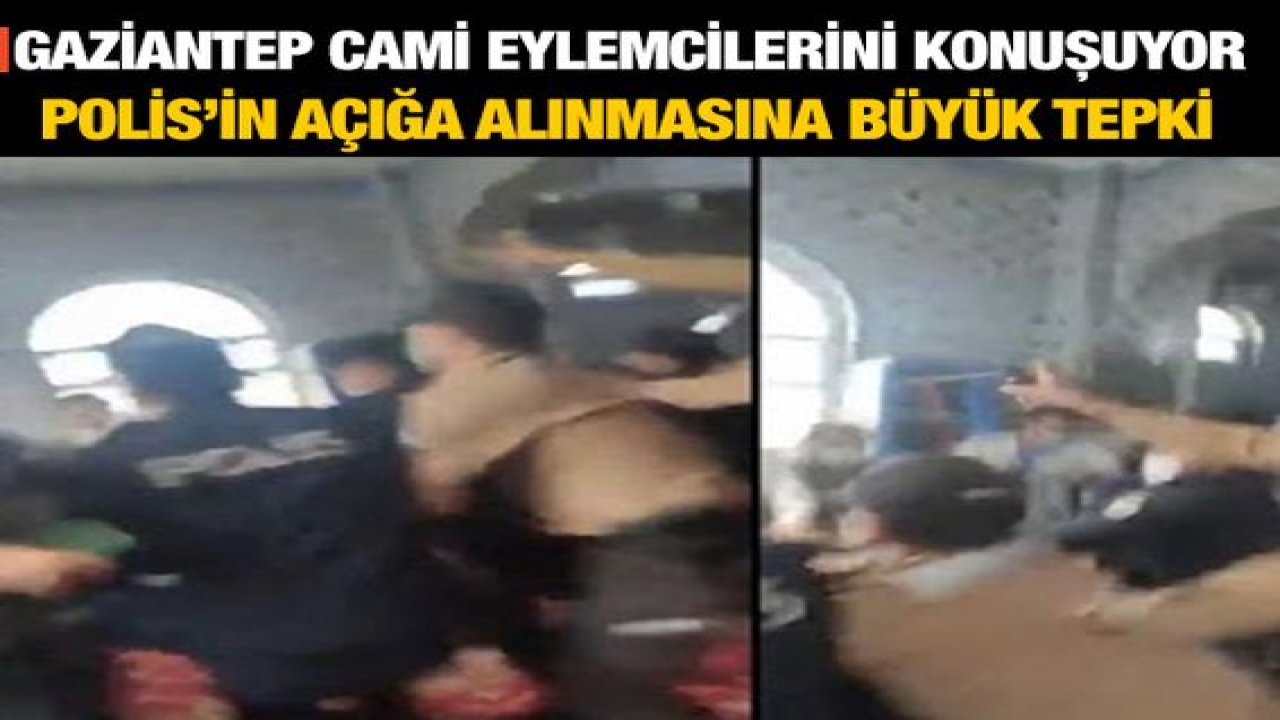 Gaziantep Cami Eylemcilerini Konuşuyor