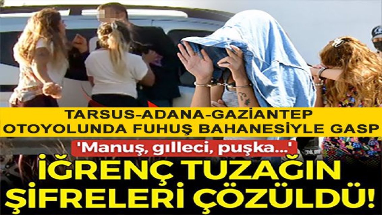 Video Haber...Tarsus-Adana-Gaziantep Otoyolunda Fuhuş Bahanesiyle Gasp