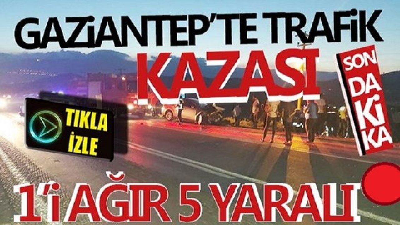 Son Dakika...Video Haber...Gaziantep’te zincirleme trafik kazası: 1’i ağır 5 yaralı