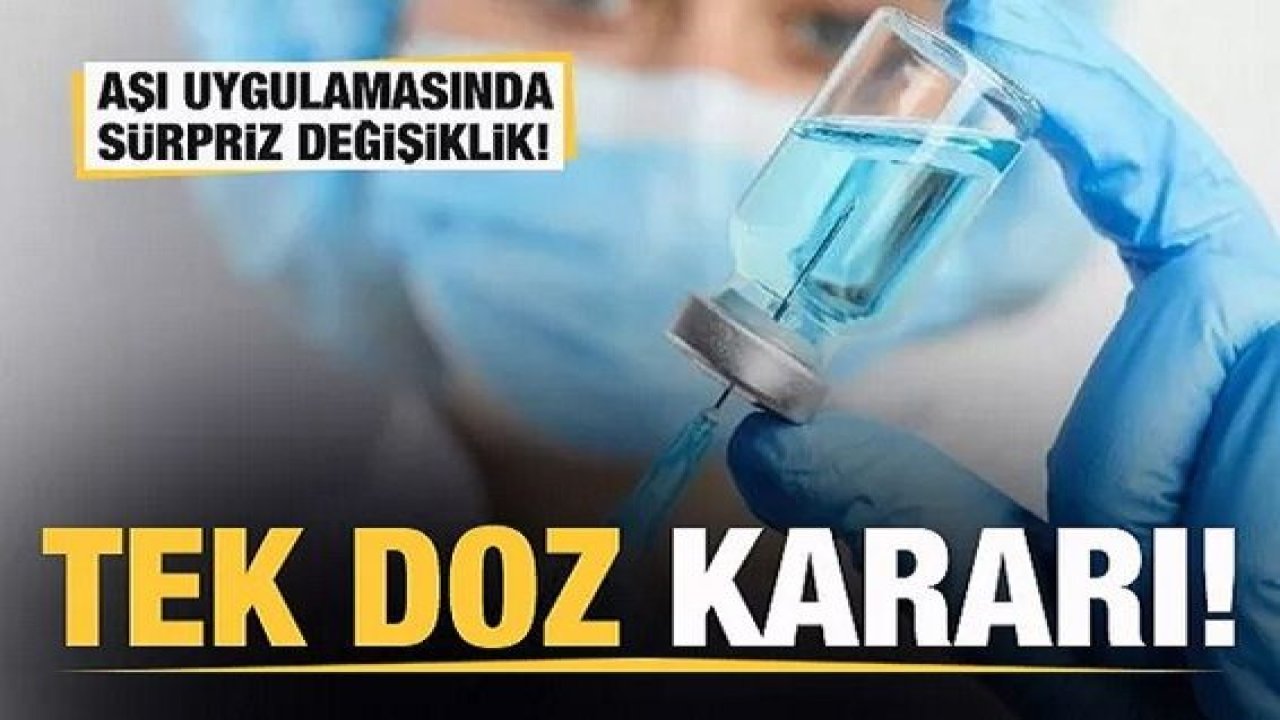 Son dakika: Türkiye ve Gaziantep'te Aşılar İptal Edildi... Aşı uygulamasında değişiklik! Tek doz yapılacak