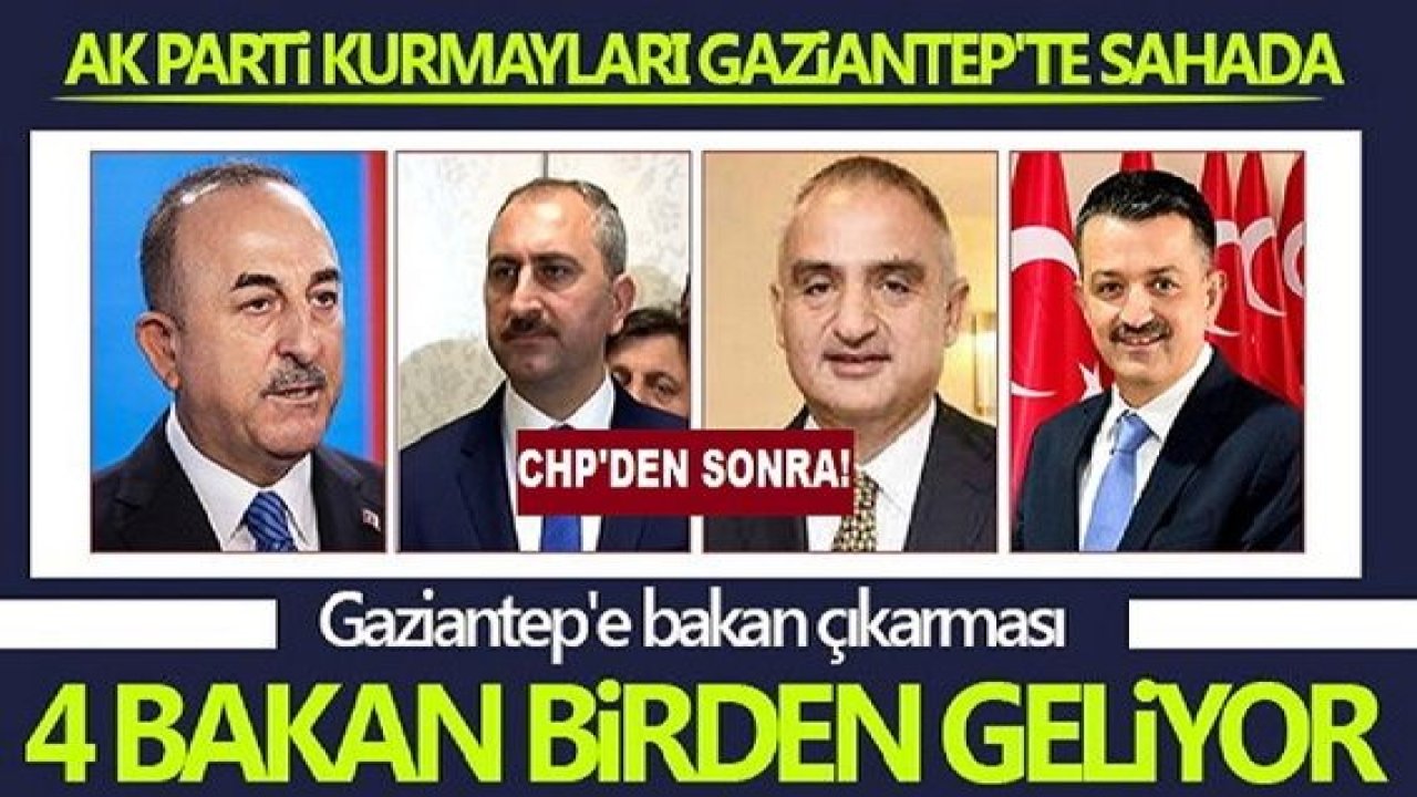 CHP'den Sonra ! Ak Parti Bakanlarla Gaziantep'e Geliyor
