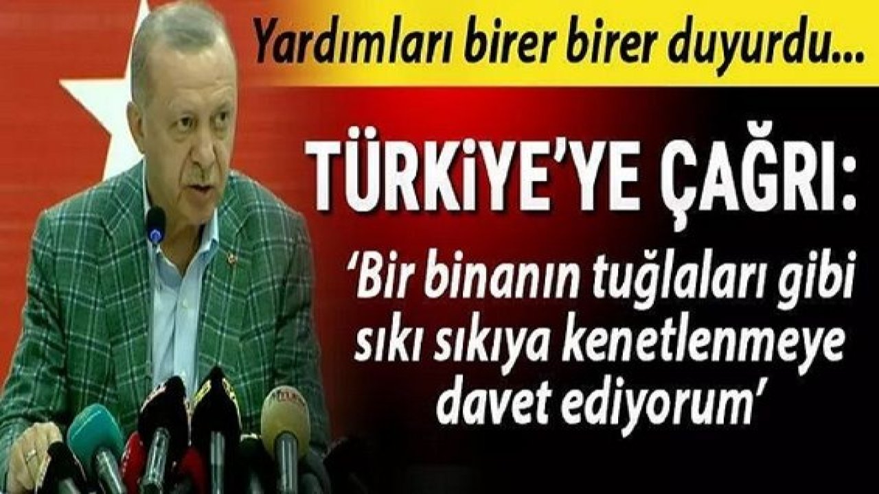 Erdoğan'dan tüm Türkiye'ye çağrı: Binanın tuğlaları gibi sıkı sıkıya kenetlenmeye davet ediyorum