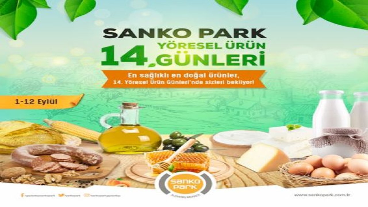 Gaziantep'te Doğal Besinler! Sanko Park yöresel ürün günleri