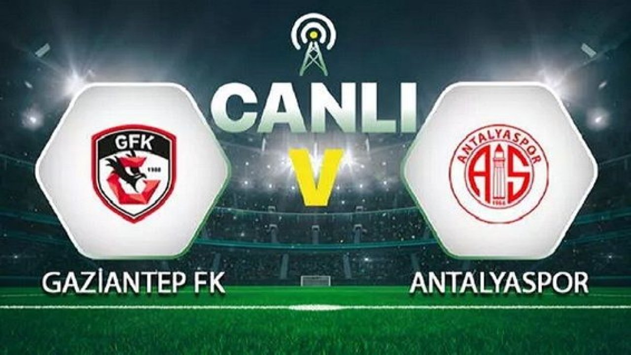 Canlı Maç İzle...Gaziantep FK 2-0 Antalya (Canlı Anlatım) 2. Yarı Başladı...Maç Sonucu: .Gaziantep FK 2-0 Antalya