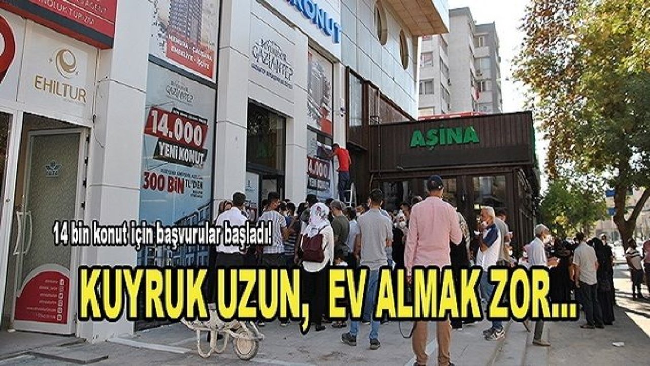 Özel Haber:Gaziantep'te herkes ev almaya koştu...Kuyruk uzun, ev almak zor…