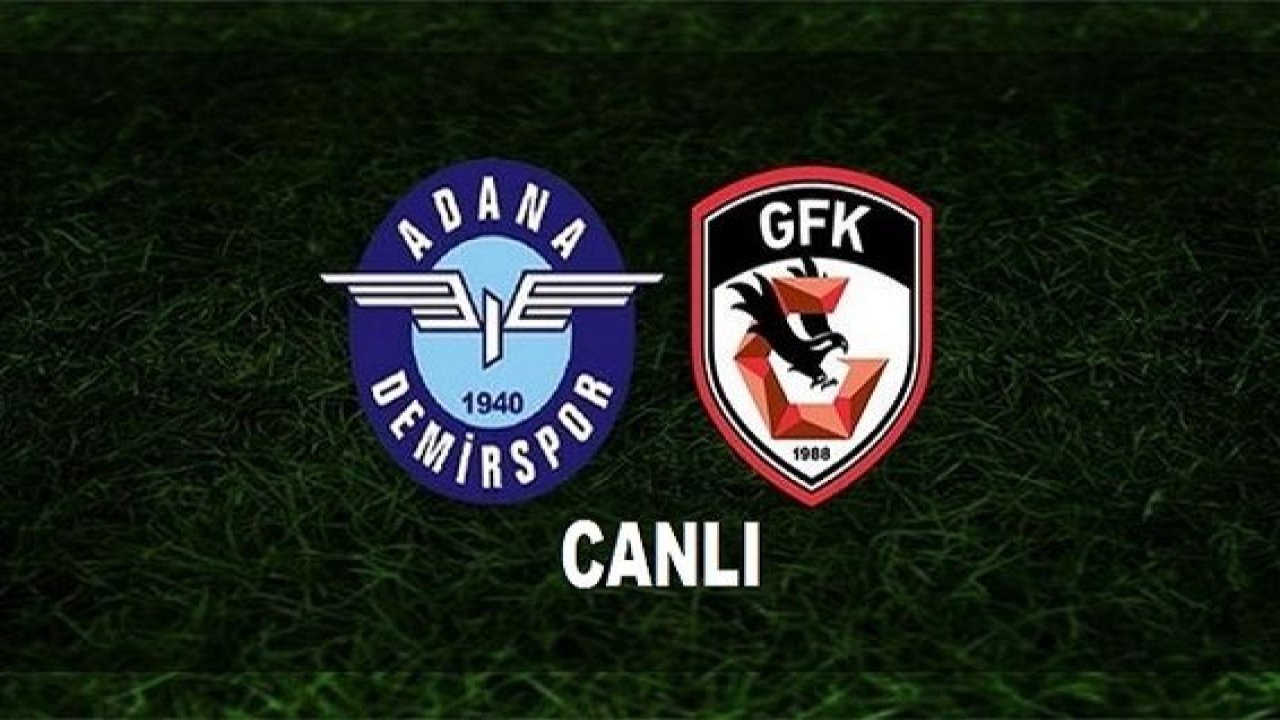 CANLI YAYIN | Adana Demirspor 4-0 Gaziantep FK