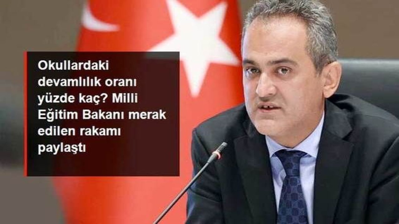 Son dakika! Milli Eğitim Bakanı Özer, "Türkiye genelinde okullarda devam oranı yüzde 95'in üzerinde.