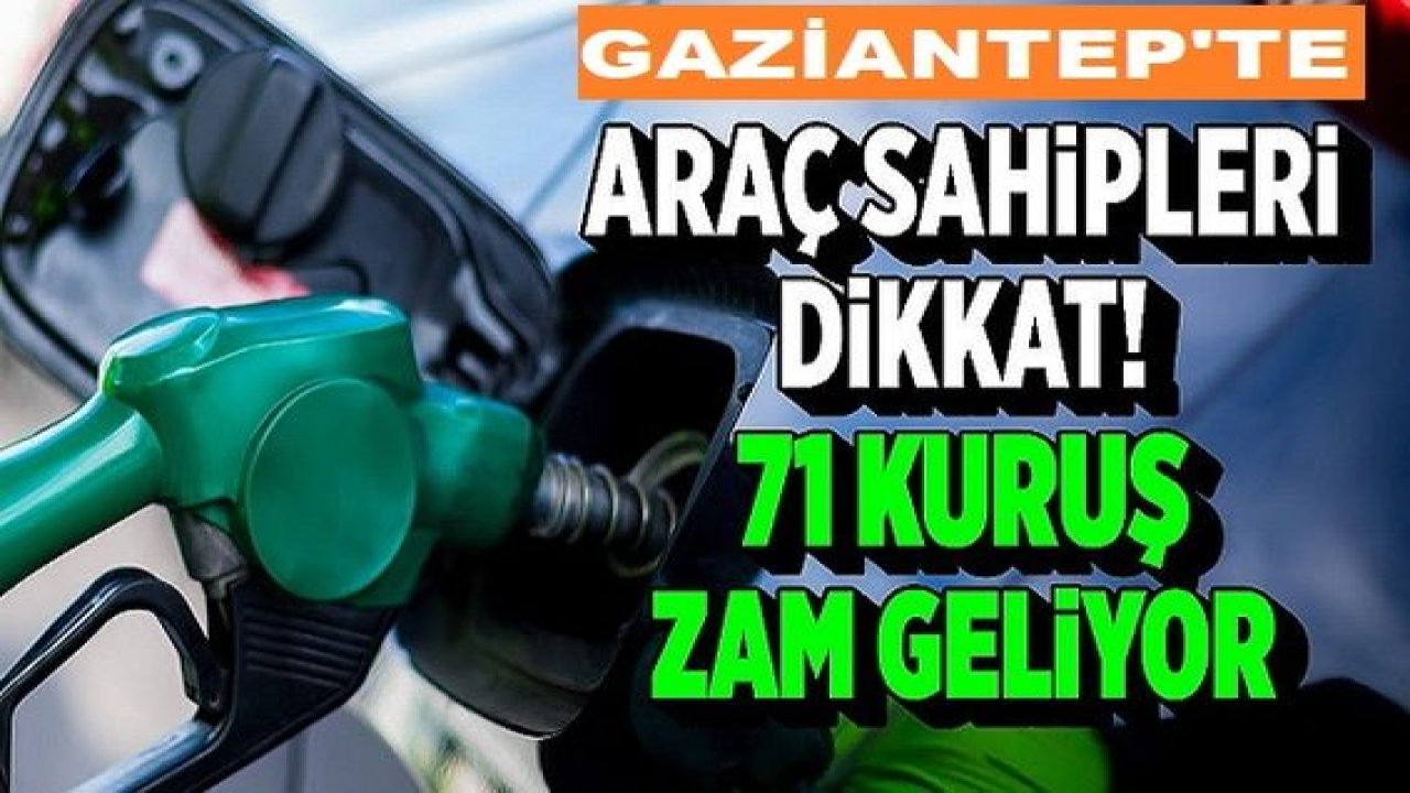 Son Dakika: Türkiye'de Gaziantep Dahil Zam Yağmuru!EPGİS'ten zam açıklaması: LPG oto gaza 71 kuruş zam geldi ...Yorumlarınız