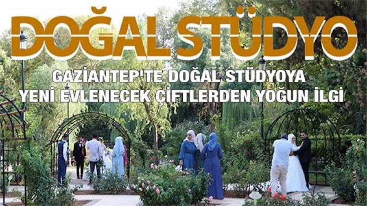 Video Haber: Gaziantep'te Doğal stüdyoya yoğun ilgi