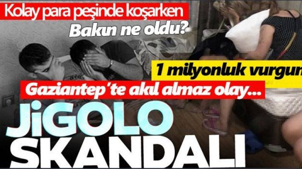 Gaziantep'te Jigolo skandalı