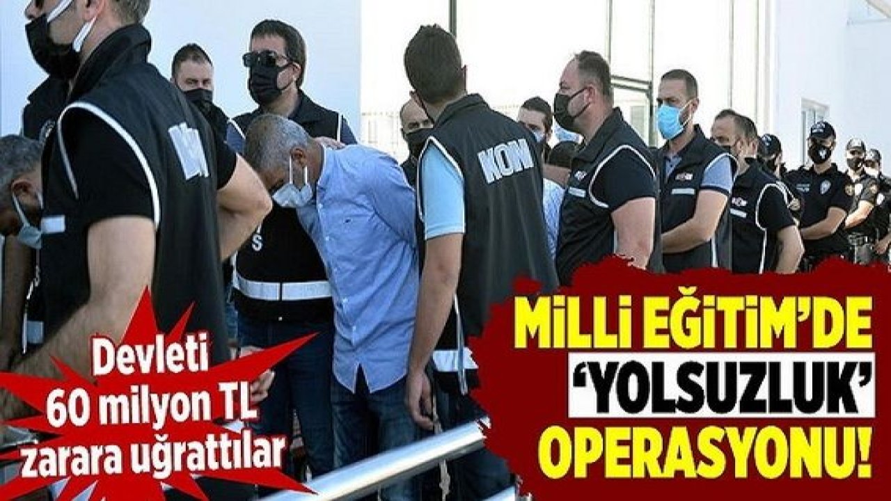 Son Dakika: Video Haber...Komşu İl'de Milli Eğitim'de büyük çaplı yolsuzluk operasyonu!