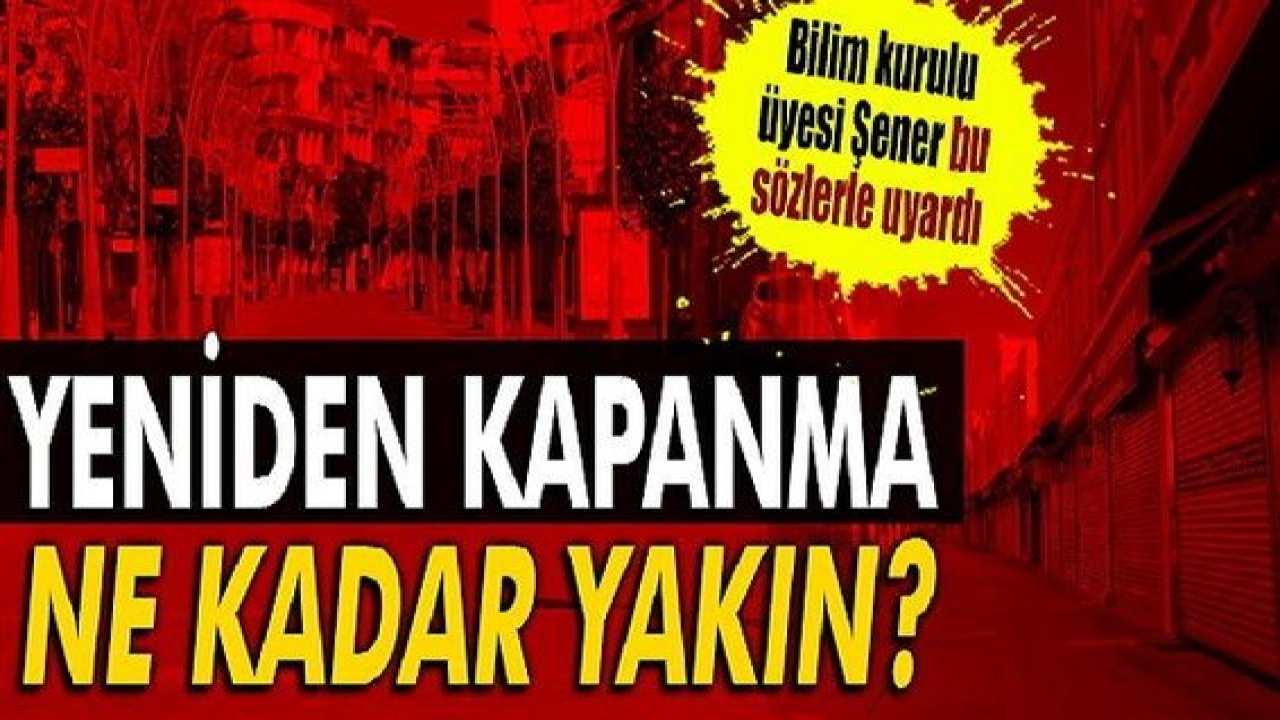 Bilim kurulu üyesi uyardı: Eğer bu olursa yeniden kapanma gündeme gelecek!