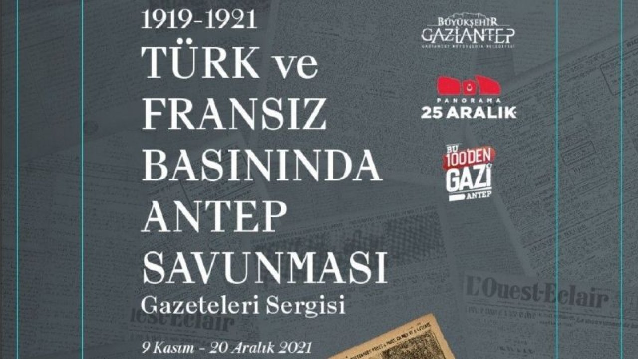 “Türk ve Fransız basınında antep savunması sergisi” açılıyor