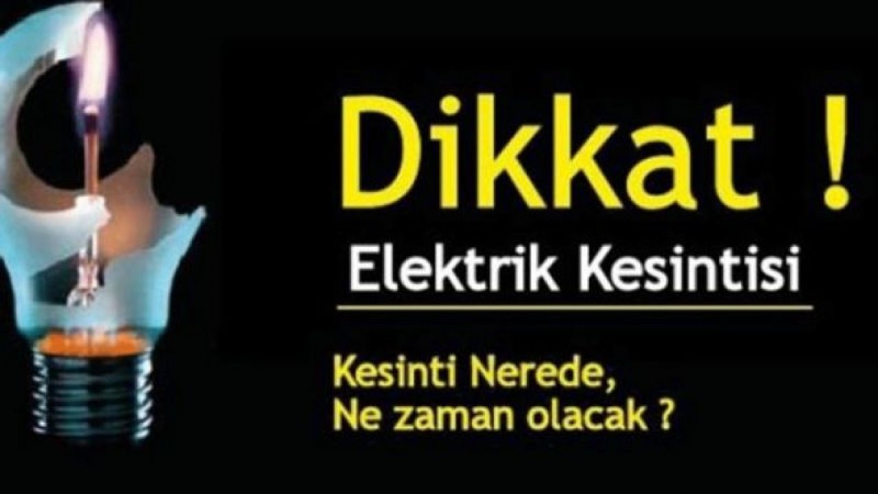 Son Dakika: Gaziantep’te Hangi Mahalle ve Saatlerde Elektrik Kesilecek?