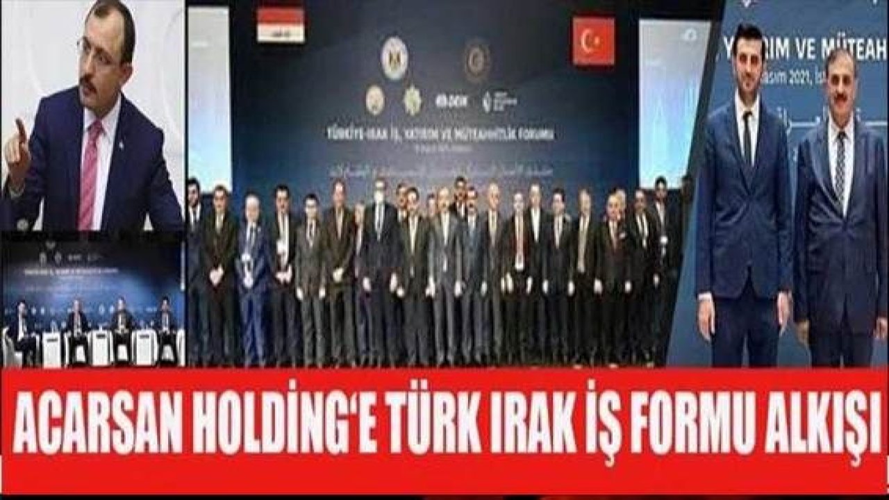 Acarsan Holding’e Türk-Irak iş Forumu alkışı