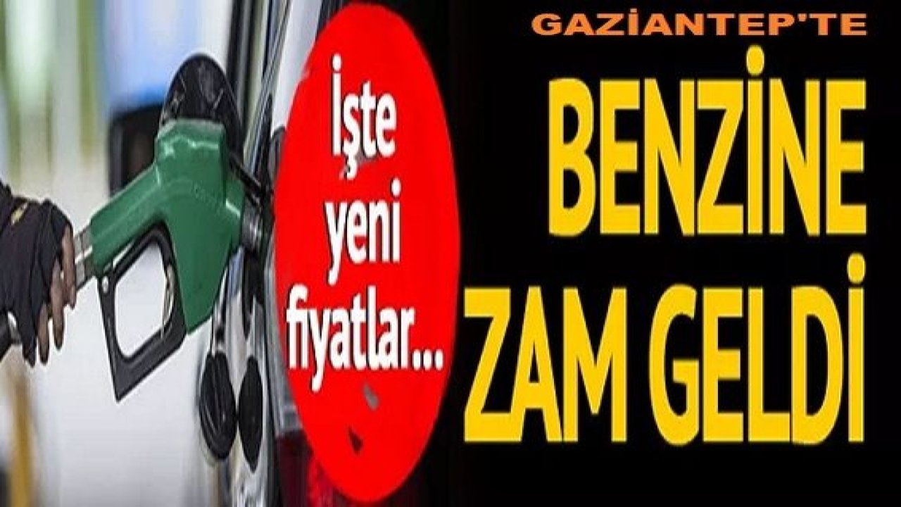 Son Dakika: Döviz Düştü Gaziantep'te Yine Akaryakıta Zam Geldi'  Gaziantep'te  Benzine 68 kuruş zam geldi! Benzin fiyatları ne kadar oldu?