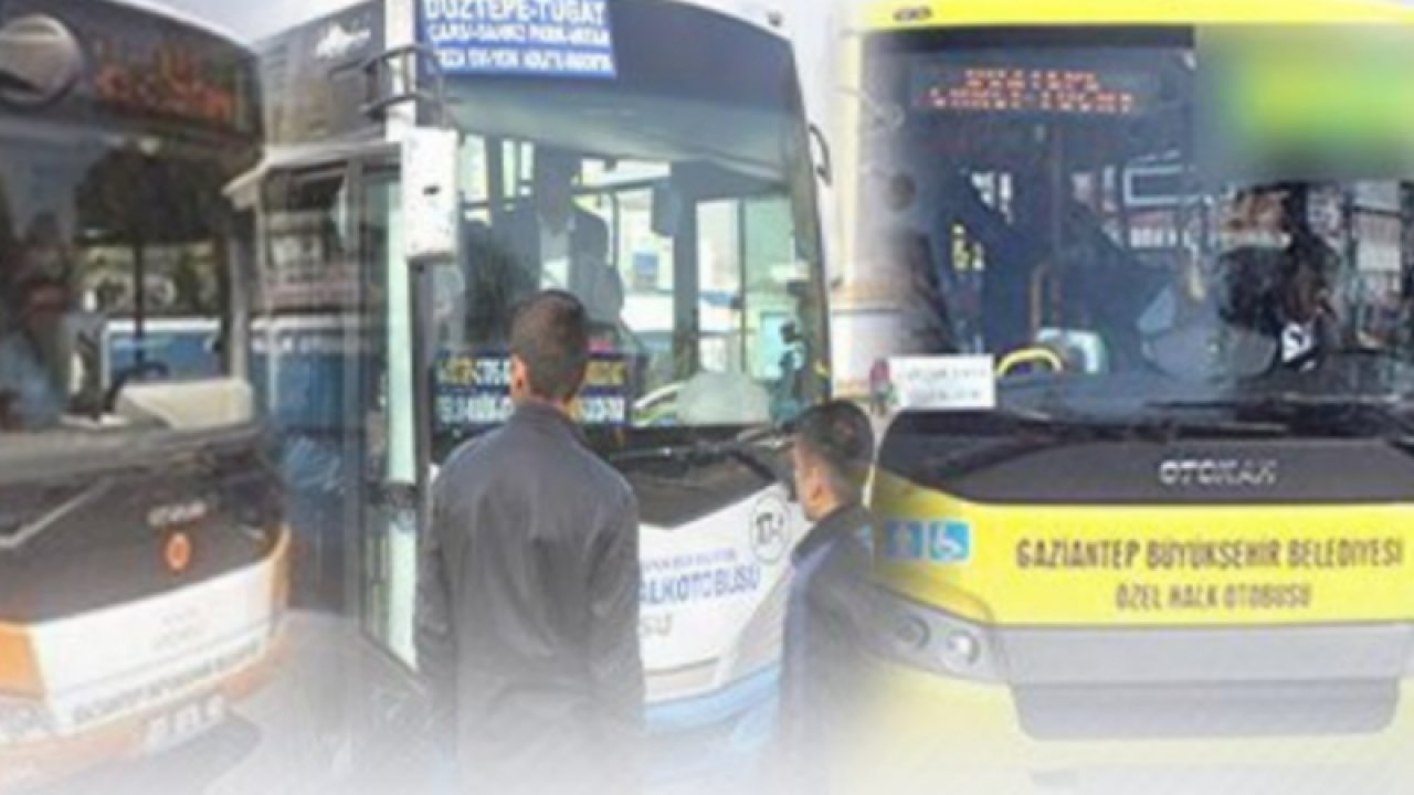 Son Dakika: Halk Otobüsleri Zammı Beğenmediler! Gaziantep’te toplu taşıma araçlarına zam geldi
