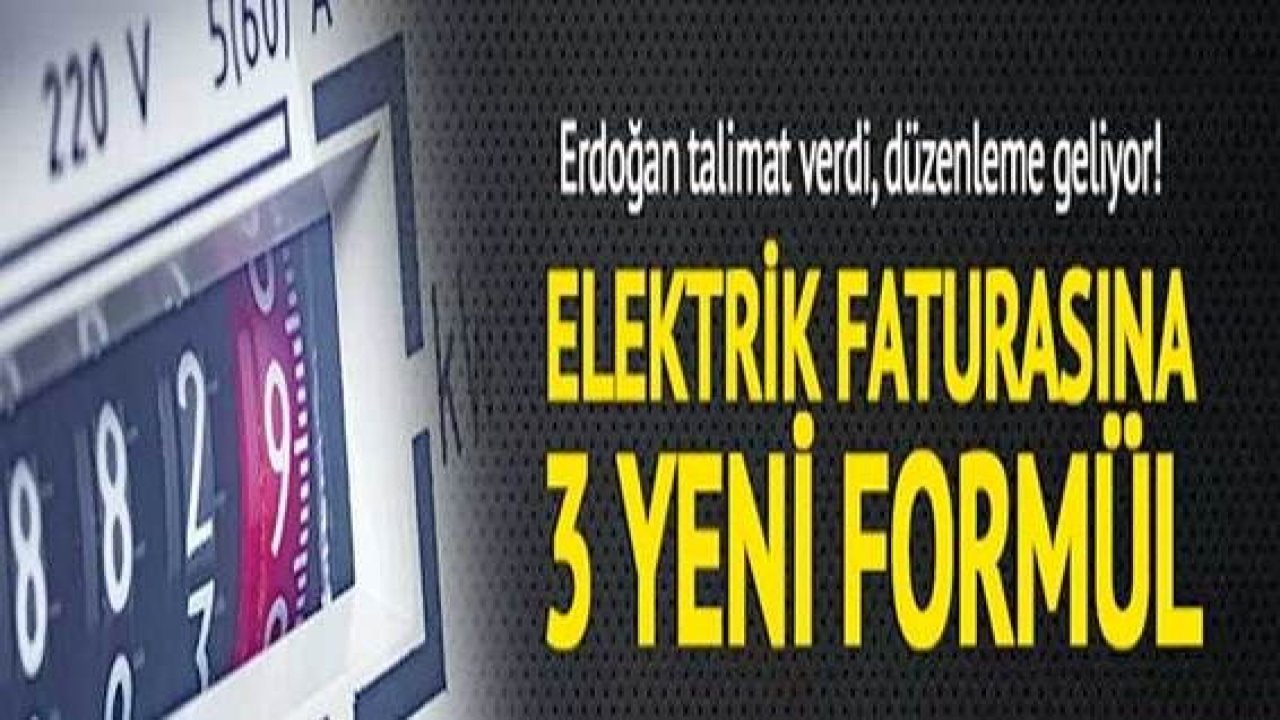Son dakika: Elektrik faturası için 3 formül masada! Erdoğan talimat vermişti: Düzenleme geliyor…