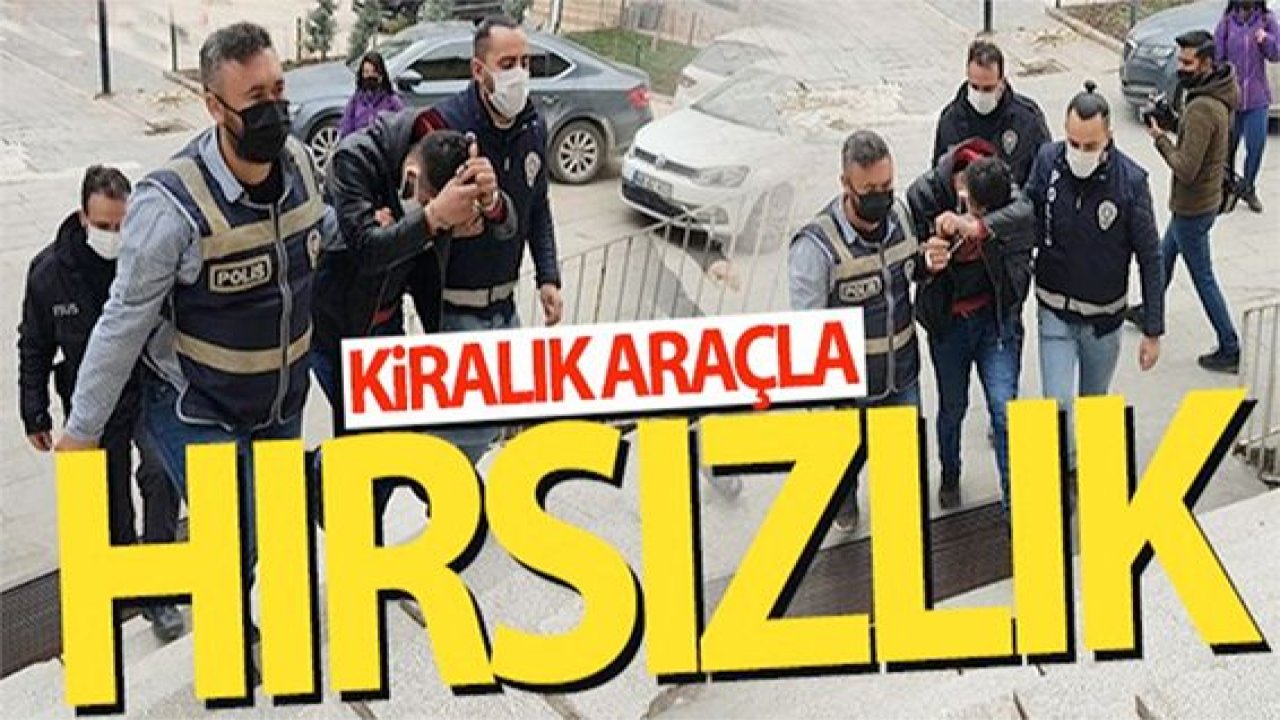 Gaziantep'ten Araç Kiraladılar, Besni'de hırsızlık yaparken yakalandılar