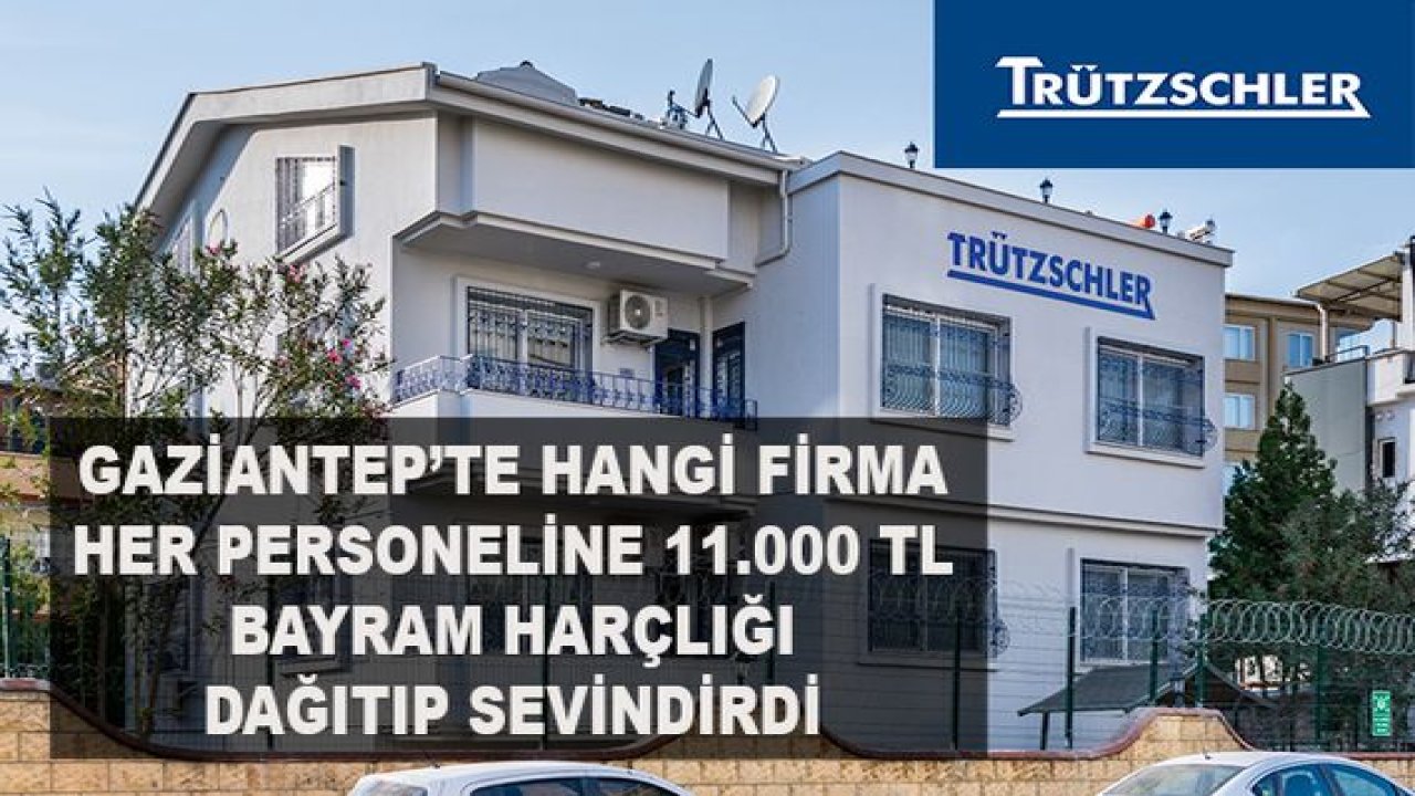 Gaziantep’te hangi firma her personeline 11.000 TL bayram harçlığı dağıtıp sevindirdi
