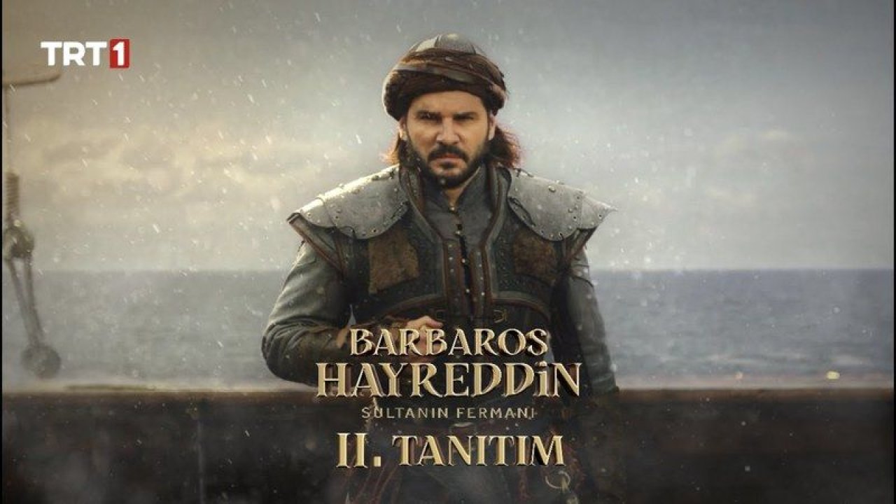 Barbaros Hayreddin Sultanın Fermanı sona yaklaştı! TRT 1’den açıklama geldi!
