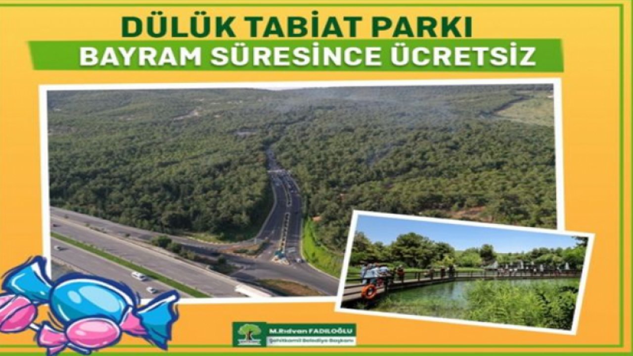 Dülük Tabiat Parkı, bayram süresince ücretsiz olacak