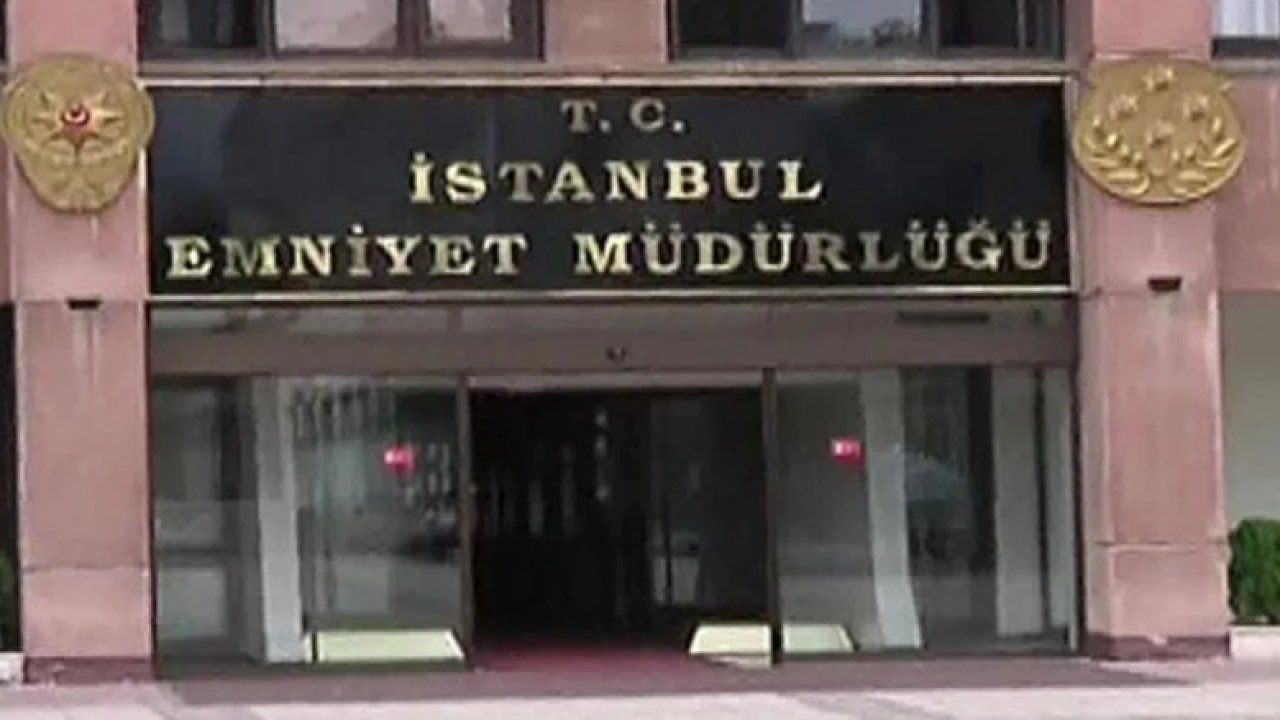 İstanbul Emniyet Müdürlüğünde atamalar belli oldu