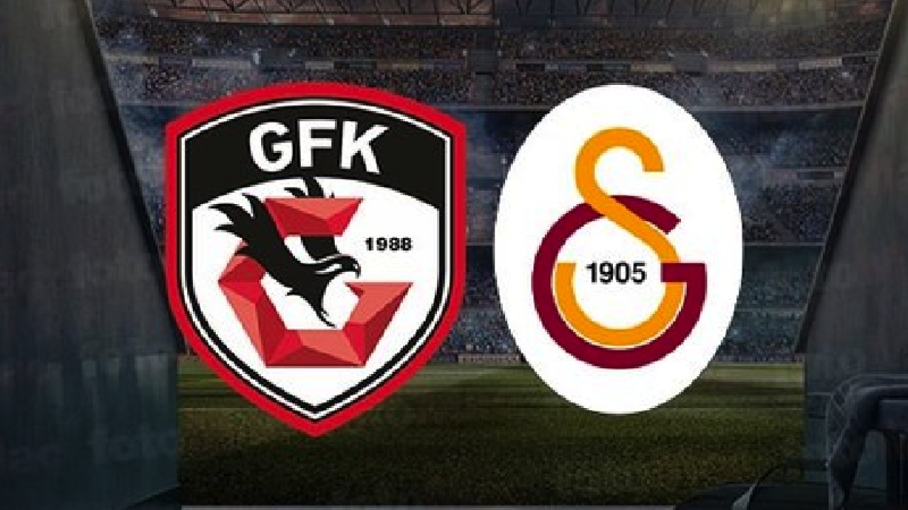 GAZİANTEP FK - GALATASARAY MAÇI CANLI... Gaziantep FK - Galatasaray maçı ne zaman, saat kaçta ve hangi kanalda? Muhtemel 11'ler