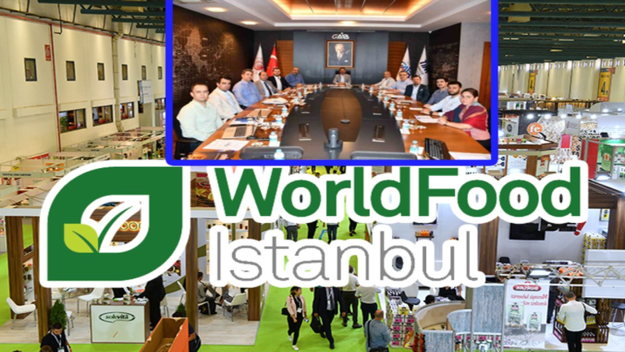 Gaziantep Worldfood 2023 İstanbul’a adeta çıkarma yapıyor... Katılacak 300 Firmanın 125'i Gaziantepten